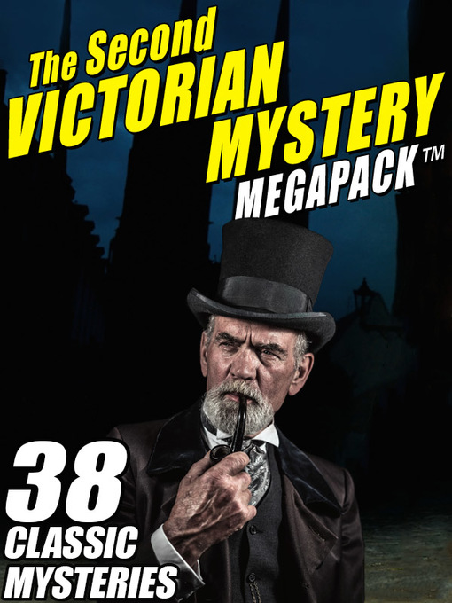 Title details for The Second Victorian Mystery Megapack by Robert Barr - Available